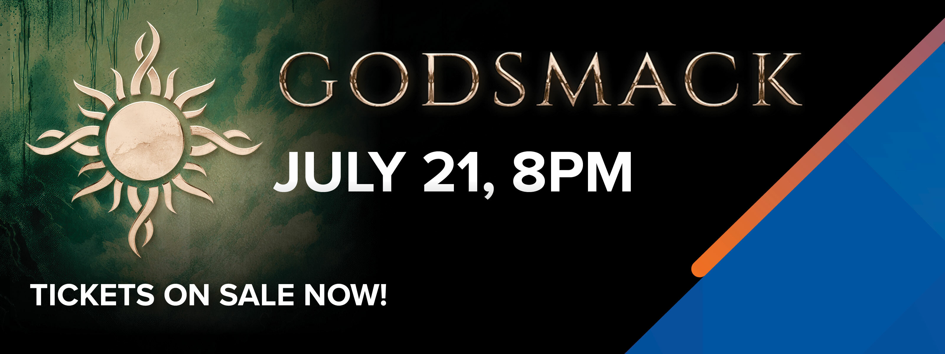 Godsmack July 21, 8pm Tickets On Sale Now